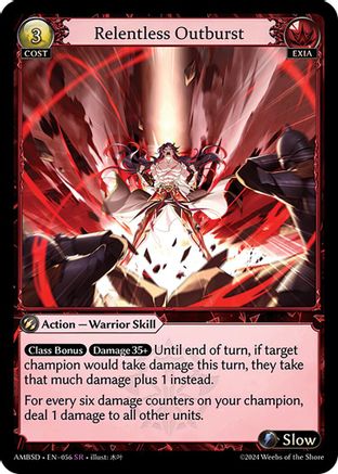 Relentless Outburst (056) - Mortal Ambition Starter Decks - The Grand Archivist