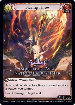 Blazing Throw (Southeast Asia Nationals Qualifier) (118) - Region Exclusive Promotional Cards Foil